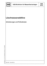 Löschwasseradditive - Anforderungen und Prüfmethoden