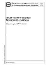 VdS Guidelines for IR-camera Devices for Temperature Monitoring in Fire Protection Applications - IR-Camera Devices for Temperature Monitoring - Requirements and Test Methods