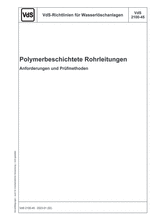 VdS-Richtlinien für Wasserlöschanlagen - Polymerbeschichtete Rohrleitungen - Anforderungen und Prüfmethoden