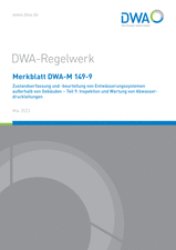 Zustandserfassung und -beurteilung von Entwässerungssystemen außerhalb von Gebäuden - Teil 9: Inspektion und Wartung von Abwasserdruckleitungen