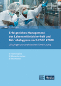 Produktabbildung:Erfolgreiches Management der Lebensmittelsicherheit und Betriebshygiene nach FSSC 22000