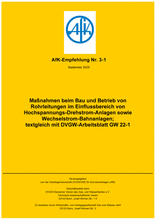Maßnahmen beim Bau und Betrieb von Rohrleitungen im Einflussbereich von Hochspannungs-Drehstrom-Anlagen sowie Wechselstrom-Bahnanlagen; textgleich mit DVGW-Arbeitsblatt GW 22-1