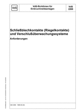 Richtlinien für Einbruchmeldeanlagen - Schließblechkontakte (Riegelkontakte) und Verschlußüberwachungssysteme - Teil 1: Anforderungen