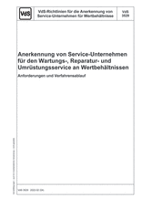 VdS-Richtlinien für die Anerkennung von Service-Unternehmen für Wertbehältnisse - Anerkennung von Service-Unternehmen für den Wartungs-, Reparatur- und Umrüstungsservice an Wertbehältnissen - Anforderungen und Verfahrensablauf