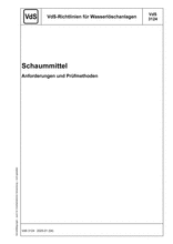 VdS-Richtlinien für Wasserlöschanlagen - Schaummittel - Anforderungen und Prüfmethoden