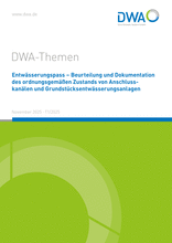 Entwässerungspass – Beurteilung und Dokumentation des ordnungsgemäßen Zustands von Anschlusskanälen und Grundstücksentwässerungsanlagen