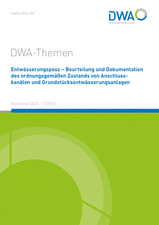 Entwässerungspass – Beurteilung und Dokumentation des ordnungsgemäßen Zustands von Anschlusskanälen und Grundstücksentwässerungsanlagen