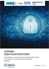 Leitfaden - Cyber-Sicherheits-Check - Ein Leitfaden zur Durchführung von Cyber-Sicherheits-Checks in der Office IT von Unternehmen und Behörden