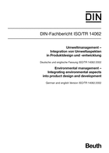Environmental management - Integrating environmental aspects into product design and development; German and english Version ISO/TR 14062:2002
