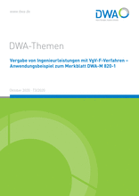 Vergabe von Ingenieurleistungen mit VgV-F-Verfahren - Anwendungsbeispiel zum Merkblatt DWA-M 820-1