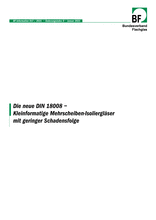 Die neue DIN 18008 - Kleinformatige Mehrscheiben-Isoliergläser mit geringer Schadensfolge