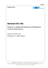 Hinweise zur additiven Verarbeitung der Titanlegierung Ti-6Al-4V mittels DED-Arc