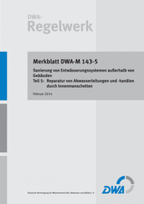 Sanierung von Entwässerungssystemen außerhalb von Gebäuden - Teil 5: Reparatur von Abwasserleitungen und -kanälen durch Innenmanschetten