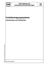 VdS- Richtlinien für automatische Brandmeldeanlagen - Funkübertragungssysteme - Anforderungen und Prüfmethoden