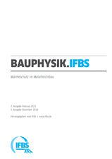 Bauphysik (BP) - Fachregel 05: Wärmeschutz im Metallleichtbau; Fachregel 06: Wärmebrückenatlas für Metall-Sandwichkonstruktionen; Fachregel 07: Wärmebrückenatlas für Metall-Kassettenkonstruktionen