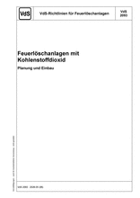 VdS-Richtlinien für Feuerlöschanlagen - Feuerlöschanlagen mit Kohlenstoffdioxid - Planung und Einbau