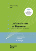 Produktabbildung: Lastannahmen im Bauwesen - Grundlagen, Erläuterungen, Praxisbeispiele