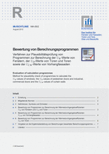 Bewertung von Berechnungsprogrammen - Verfahren zur Plausibilitätsprüfung von Programmen zur Berechnung der UW-Werte von Fenstern, der UD-Werte von Türen und Toren sowie der UCW-Werte von Vorhangfassaden