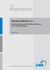 Indirekteinleitungen nicht häuslichen Abwassers - Teil 1: Rechtsgrundlagen