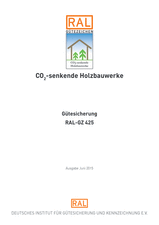 CO₂-senkende Holzbauwerke - Gütesicherung