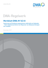 Sanierung von Entwässerungssystemen außerhalb von Gebäuden - Teil 8: Injektionsverfahren zur Reparatur von Abwasserleitungen und -kanälen