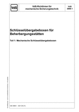 VdS Guidelines for Physical Security - VdS-Guidelines for Key Transfer Boxes in Accommodation Facilities - Part 1: Mechanical Key Transfer Boxes