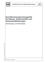 VdS Guidelines for Water Extinguishing Systems - Flow Meters for Water, Foam Concentrate and Foam Concentrate Solutions - Requirements and Test Methods