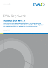 Zusätzliche Technische Vertragsbedingungen (ZTV) für die Sanierung von Entwässerungssystemen außerhalb von Gebäuden - Teil 5: Reparatur von Abwasserleitungen und -kanälen durch Innenmanschetten