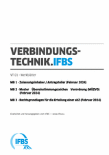 Verbindungstechnik (VT) - Fachregel 01: Merkblatt 1: Zulassungsinhaber / Antragsteller; Merkblatt 2: Muster-Übereinstimmungszeichen-Verordnung (MÜZVO); Merkblatt 3: Rechtsgrundlagen für die Erteilung einer abZ