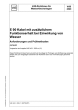 Richtlinien für Wasserlöschanlagen - E-90-Kabel mit zusätzlichem Funktionserhalt bei Einwirkung von Wasser - Anforderungen und Prüfmethoden