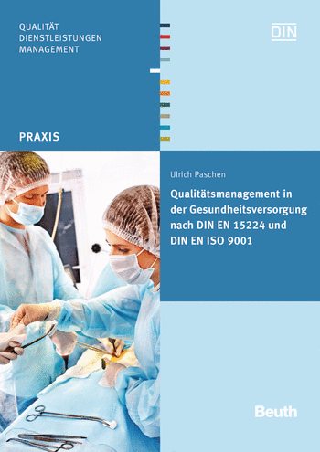 Produktabbildung:Qualitätsmanagement in der Gesundheitsversorgung nach DIN EN 15224 und DIN EN ISO 9001