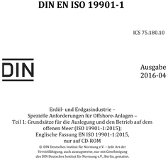 Erdöl- und Erdgasindustrie - Spezielle Anforderungen für Offshore-Anlagen - Teil 1: Grundsätze für die Auslegung und den Betrieb auf dem offenen Meer (ISO 19901-1:2015); Englische Fassung EN ISO 19901-1:2015, nur auf CD-ROM