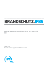 Brandschutz (BS) - Fachregel 03: Baulicher Brandschutz großflächiger Dächer nach DIN 18234