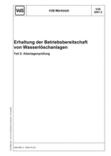 VdS-Merkblatt - Erhaltung der Betriebsbereitschaft von Wasserlöschanlagen - Teil 2: Altanlagenprüfung
