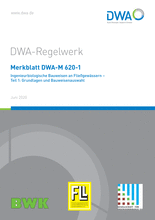 Ingenieurbiologische Bauweisen an Fließgewässern - Teil 1: Grundlagen und Bauweisenauswahl