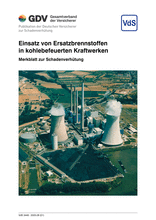 Einsatz von Ersatzbrennstoffen in kohlebefeuerten Kraftwerken - Merkblatt zur Schadenverhütung