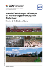 Intensiv-Tierhaltungen - Konzepte für Alarmierungseinrichtungen in Stallanlagen - Hinweise für die Schadenverhütung