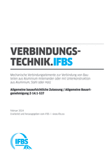 Verbindungstechnik (VT) - Fachregel 04: Mechanische Verbindungselemente zur Verbindung von Bauteilen aus Aluminium miteinander oder mit Unterkonstruktion aus Aluminium, Stahl oder Holz - Allgemeine bauaufsichtliche Zulassung / Allgemeine Bauartgenehmigung Z-14.1-537