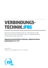 Verbindungstechnik (VT) - Fachregel 04: Mechanische Verbindungselemente zur Verbindung von Bauteilen aus Aluminium miteinander oder mit Unterkonstruktion aus Aluminium, Stahl oder Holz - Allgemeine bauaufsichtliche Zulassung / Allgemeine Bauartgenehmigung Z-14.1-537