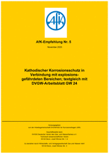 Kathodischer Korrosionsschutz in Verbindung mit explosionsgefährdeten Bereichen; textgleich mit DVGW-Arbeitsblatt GW 24