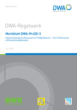 Ingenieurbiologische Bauweisen an Fließgewässern – Teil 3: Bemessung und Anwendungsbeispiele