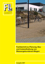 Fachbericht zu Planung, Bau und Instandhaltung von Wassergebundenen Wegen