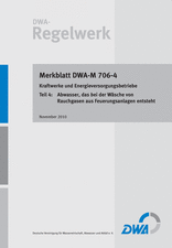 Kraftwerke und Energieversorgungsbetriebe - Teil 4: Abwasser, das bei der Wäsche von Rauchgasen aus Feuerungsanlagen entsteht