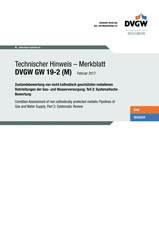 Zustandsbewertung von nicht kathodisch geschützten metallenen Rohrleitungen der Gas- und Wasserversorgung - Teil 2: Systematische Bewertung