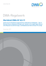 Sanierung von Entwässerungssystemen außerhalb von Gebäuden - Teil 11: Renovierung von Abwasserleitungen und -kanälen mit vorgefertigten Rohren ohne Ringraum als Verformungs- und Reduktionsverfahren (Close-Fit-Lining)