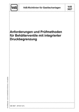 VdS-Richtlinien für Gaslöschanlagen - Anforderungen und Prüfmethoden für Behälterventile mit integrierter Druckbegrenzung