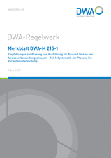 Empfehlungen zur Planung und Ausführung für Bau und Umbau von Abwasserbehandlungsanlagen - Teil 1: Systematik der Planung bis Variantenuntersuchung