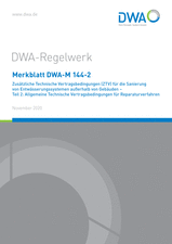 Zusätzliche Technische Vertragsbedingungen (ZTV) für die Sanierung von Entwässerungssystemen außerhalb von Gebäuden - Teil 2: Allgemeine Technische Vertragsbedingungen für Reparaturverfahren