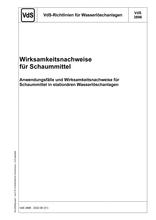 VdS Guidelines for Water Extinguishing Systems - Proof of Effectiveness for Foam Concentrates - Application Cases and Proof of Effectiveness for Foam Concentrates in Stationary Water Extinguishing Systems
