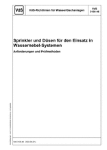 VdS-Richtlinien für Wasserlöschanlagen - Sprinkler und Düsen für den Einsatz in Wassernebel-Systemen - Anforderungen und Prüfmethoden